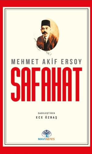 Mehmet Akif ERSOY'dan SAFAHAT - Ece ÖZBAŞ