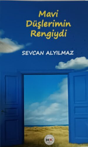Mavi Düşlerimin Rengiydi - Sevcan ALYILMAZ