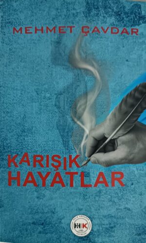 Karışık Hayatlar - Mehmet ÇAVDAR