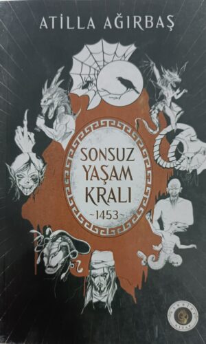 Sonsuz Yaşam Kralı - Atilla AĞIRBAŞ